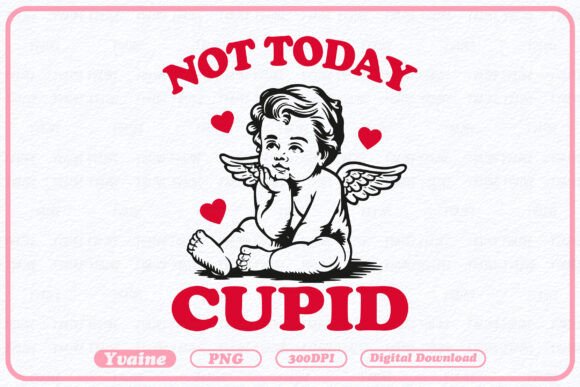Download Funny Valentines Day Png Not Today Cupid - Funny Collection