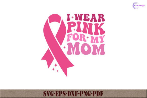 Download I Wear Pink for My Mom Retro Shirt SVG - Mom retro shirt svg Collection